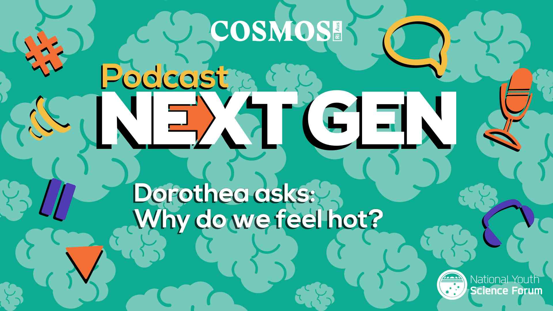 PODCAST NEXT GEN: Why do we feel hot?