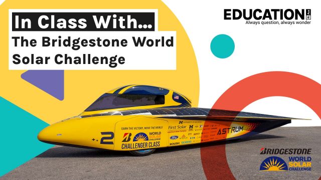 IN CLASS WITH… The Bridgestone World Solar Challenge – All About Our Solar Race Cars
