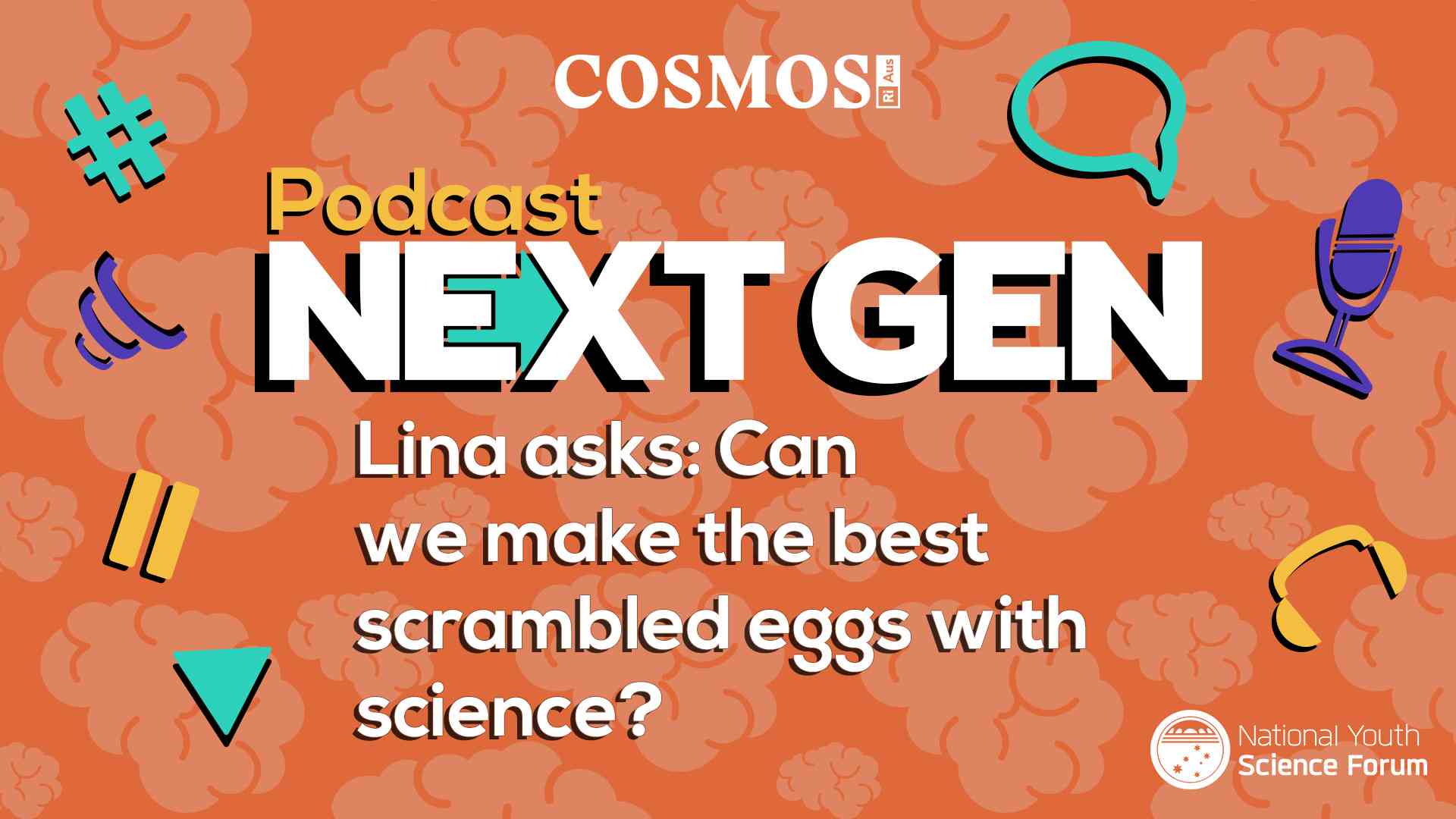PODCAST NEXT GEN: Can we make the best scrambled eggs with science?